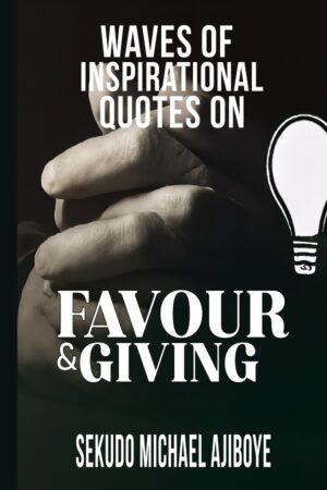 INSPIRATIONAL QUOTES ON FAVOUR & GIVING