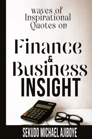INSPIRATIONAL QUOTES ON FINANCE & BUSINESS INSIGHT