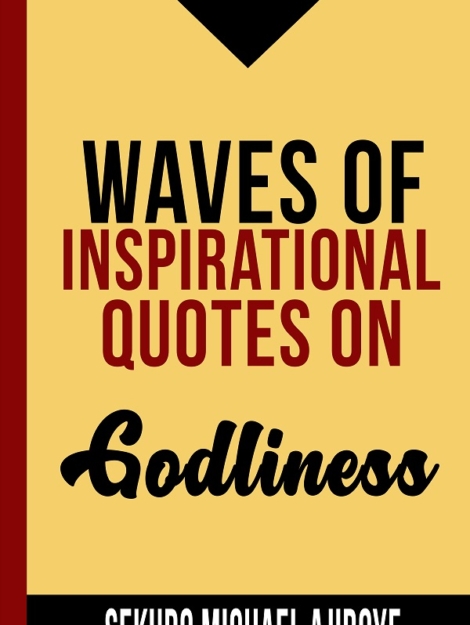 INSPIRATIONAL QUOTES ON GODLINESS